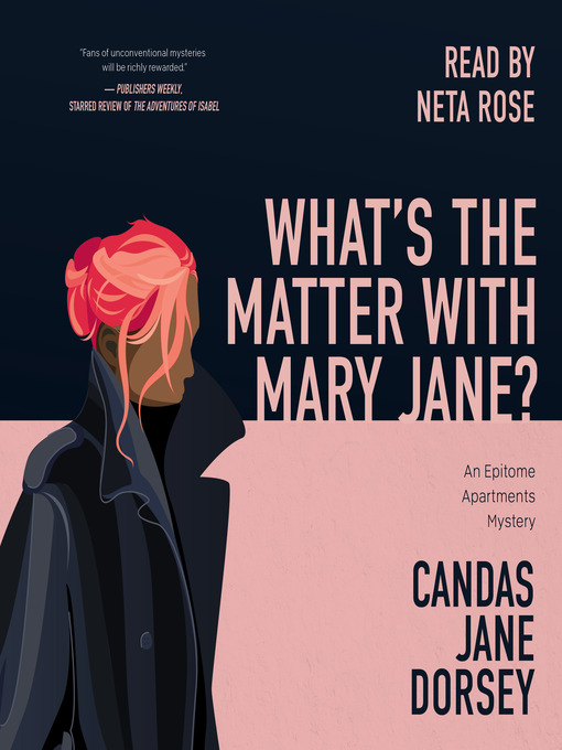 Title details for What's the Matter with Mary Jane? by Candas Jane Dorsey - Available